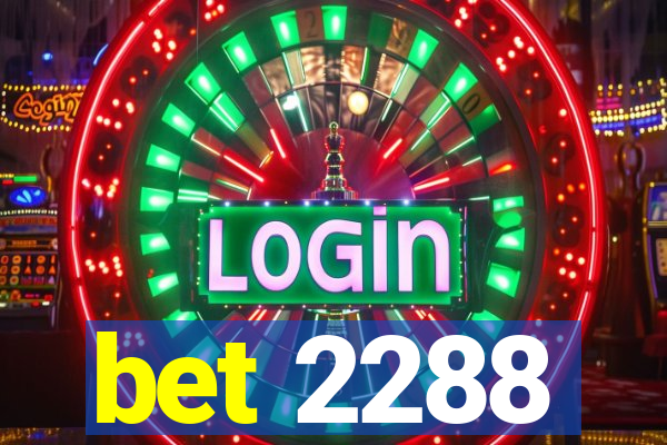 bet 2288